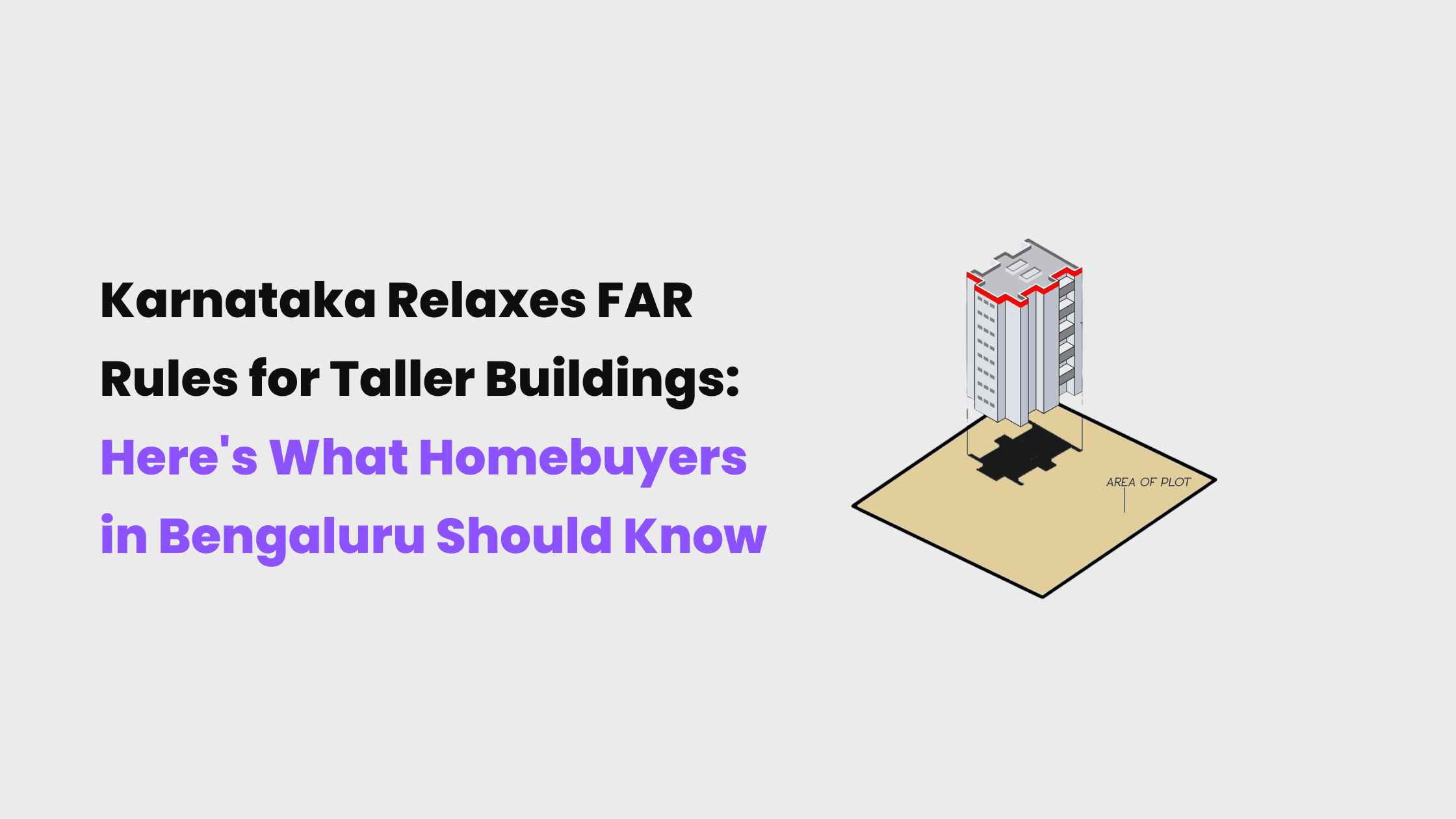 Karnataka Relaxes FAR Rules for Taller Buildings: Here's What Homebuyers in Bengaluru Should Know